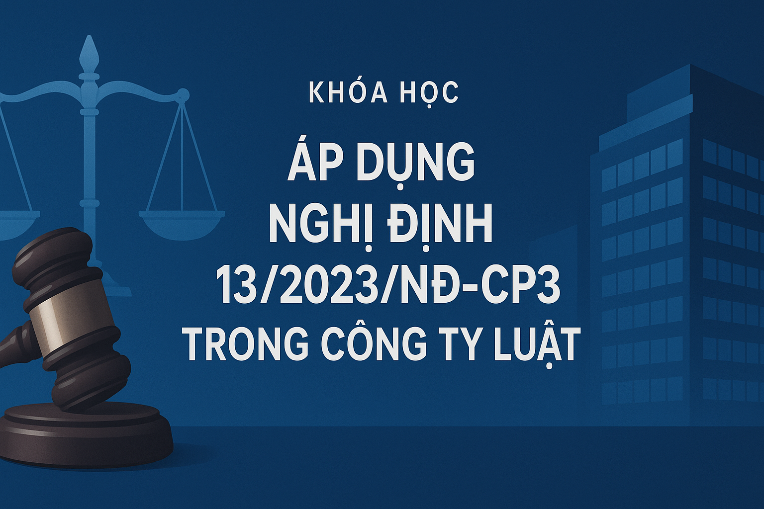 Áp dụng Nghị định 13/2023/NĐ-CP3 trong công ty Luật HD_001